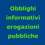 Obblighi informativi erogazioni pubbliche